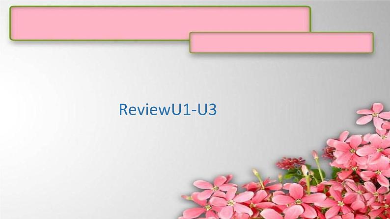 1A Review U1-U3 课件新概念英语青少版01