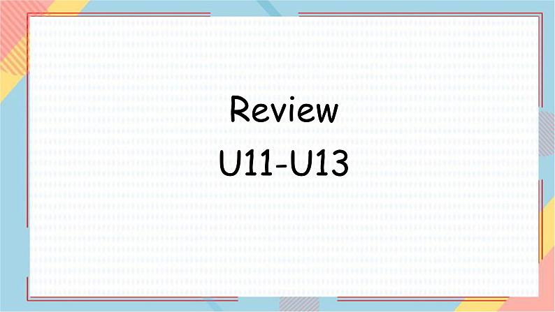 1A Review U11-U13课件 新概念英语青少版第1页