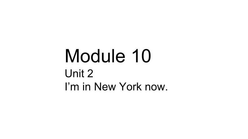 外研版（三起）英语五年级下册 M10U2 I'm in New York now课件01