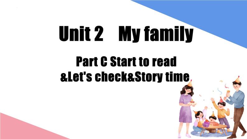 Unit2 My family 第6课时（教学课件）PartC Start to read&Let's check&Story time-三年级英语下册同步精品系列（人教版PEP版)01