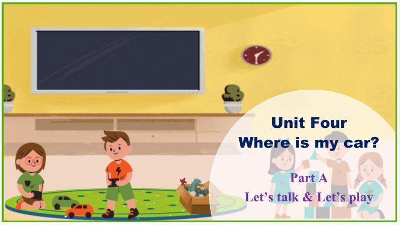 Unit4 Where is my car 第1课时（教学课件）PartA Let's talk&Let's play-三年级英语下册同步精品系列（人教PEP版）版01