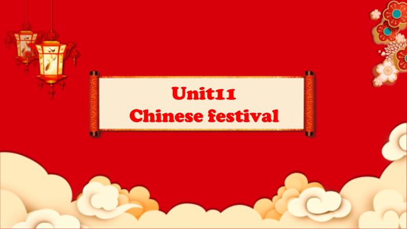 Module 4 Unit11 Chinese festival课件（五下）01
