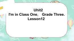 人教精通版三年级英语下册 Lesson 12教学课件