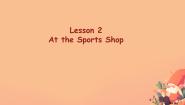 小学英语冀教版 (三年级起点)六年级下册Lesson 2 At the sports Shop图片课件ppt