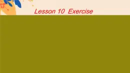 冀教版小学六年级英语下册 lesson 10 课件