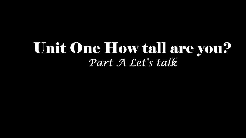 人教版(PEP)六年级英语下册Unit 1 How tall are you_ Unit1 Part A Tracy 课件01