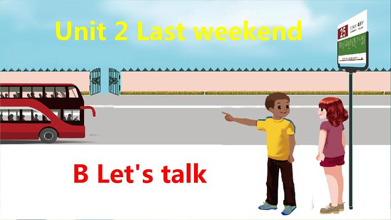 人教版(PEP)六年级英语下册Unit 2 Last weekend Part B课件01