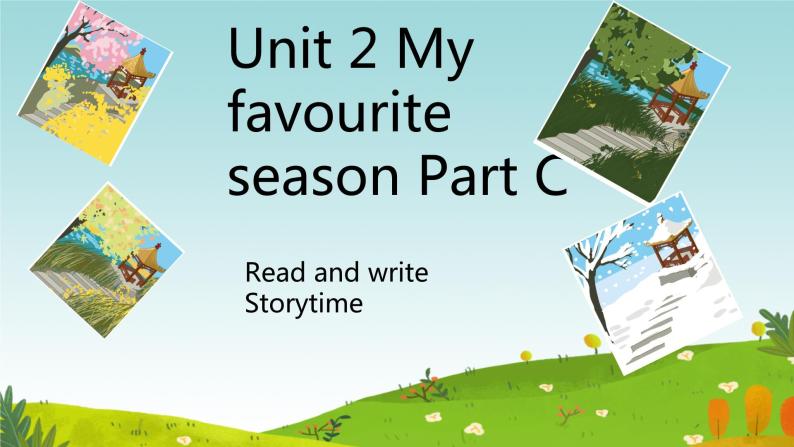 Unit 2 My favourite season 2 Part C Storytime 课件 小学英语人教PEP五年级下册01