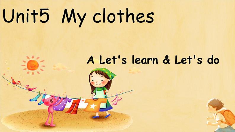 (PEP)四年级英语下册Unit 5 My clothes Part A(Let's learn & Let's do)课件第1页