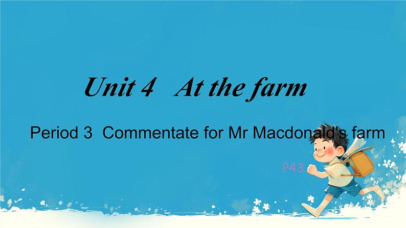 (PEP)四年级英语下册 Unit 4 At the farm 4(part B Period 3 Commentate for Mr Macdonald's farm) 课件01