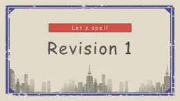 Revision 1Let’s spell课件  人教新起点版英语四年级下册