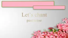 unit4 Last Weekend  chant past tense   课件