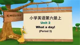譯林版六年級(jí)英語上冊(cè)Unit2 What a day 第三課時(shí) 課件