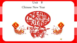 譯林版六年級(jí)英語上冊(cè)Unit8 Chinese New Year第一課時(shí) 課件