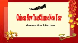 譯林版六年級(jí)英語上冊(cè)Unit8 Chinese New Year第二課時(shí) 課件