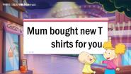 外研版 (三年级起点)五年级下册Unit 2 Mum bought new T-shirts for you.优质课件ppt