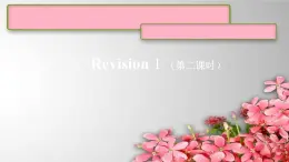 Revision 1 (第二课时)-2课件（课件）-2024-2025学年人教新起点版英语五年级上册