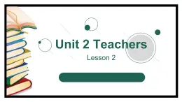 Unit 2 Teachers lesson 2（课件）-2024-2025学年人教新起点版英语五年级上册