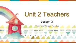 Unit 2 Teachers lesson 3（课件）-2024-2025学年人教新起点版英语五年级上册