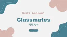 Unit 1 Classmates Lesson1(下)（课件）-2024-2025学年人教新起点版英语五年级上册