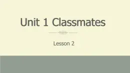 Unit 1 Classmates Lesson2（下）（课件）-2024-2025学年人教新起点版英语五年级上册