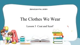 Unit 1 The Clothes We Wear Lesson 3  Coat and Scarf（课件） 冀教版（三起）英语四年级上册