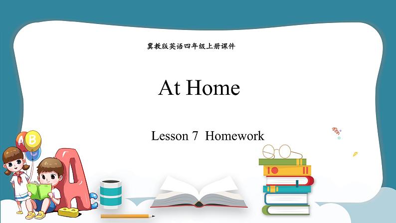 Unit 2 At Home Lesson 7 Homework(课件) 冀教版(三起)英语四年级上册01