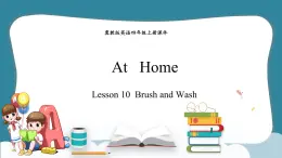 Unit 2 At Home Lesson 10  Brush and Wash（课件） 冀教版（三起）英语四年级上册