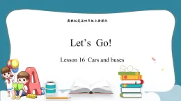 Unit 3 Let’s  Go! Lesson 16 Cars and buses（课件） 冀教版（三起）英语四年级上册