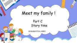 Unit 6 Meet my family! Part C Story time(课件）-2024-2025学年人教PEP版英语四年级上册