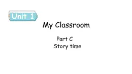 Unit 1 My classroom Part C Story time课件