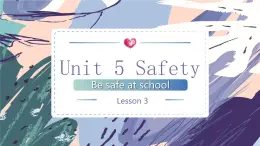 Unit 5 Safety Lesson3 （课件）-2024-2025学年人教新起点版英语四年级上册