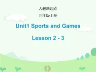 Unit 1《Sports and Games》（Lesson 2-3） （课件）-2024-2025学年人教新起点版英语四年级上册