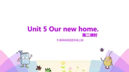 牛津译林版英语四上Unit5 Our new home 第2课时 Fun time & Cartoon time（课件+同步教案+练习+素材）