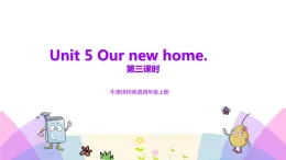 牛津译林版英语四上Unit5 Our new home 第3课时 Sound time & Checkout time（课件+同步教案+练习+素材）