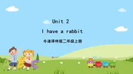 牛津译林版英语二年级上册 Unit 2 《I have a rabbit》 story time 课件+素材