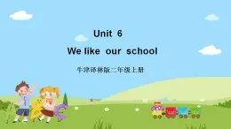 牛津译林版英语二年级上册 Unit 6 《We like our school》  story time 课件+素材