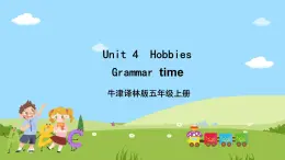 牛津译林版英语五上 Unit 4  Hobbies Grammar time课件