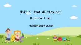 牛津譯林版英語五上 Unit 5  What do they do Cartoon time課件+素材