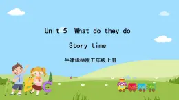 牛津譯林版英語五上 Unit 5  What do they do Story time課件+素材
