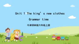 Unit 1 《The king’s new clothes》 Grammar time课件