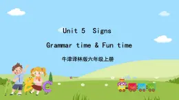 Unit 5 《Signs Grammar time》Fun time课件