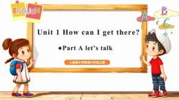 PEP版6上英语unit 1 How can I get there part A talk 课件