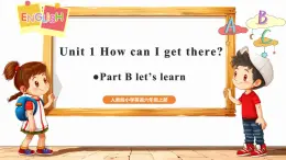 PEP版6上英语unit 1 How can I get there part B learn 课件