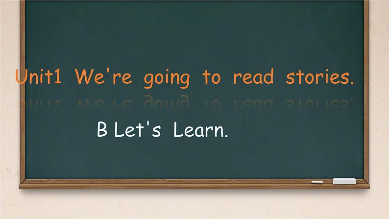Unit 1 We are going to read stories.B Let's Learn.(课件)-2024-2025学年湘少版(三起)英语五年级下册第1页