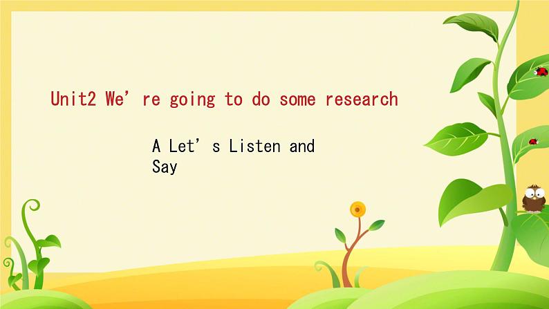 Unit 2 We are going to read stories.A Let’s Listen and Say(课件)-2024-2025学年湘少版(三起)英语五年级下册第1页