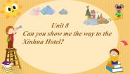 小学英语湘少版五年级下册Unit 8 Can you show me the way to the xin hua Hotel?课文内容课件ppt