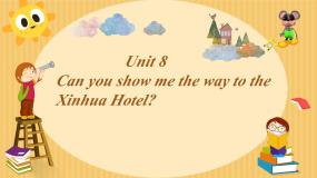 小学英语湘少版五年级下册Unit 8 Can you show me the way to the xin hua Hotel?课文内容课件ppt