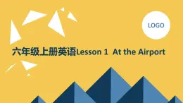 冀教版小学六年级上册英语Lesson 1  At the Airport（课件）