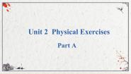 英语闽教版Unit 2 Physical Exercises Part A课前预习ppt课件